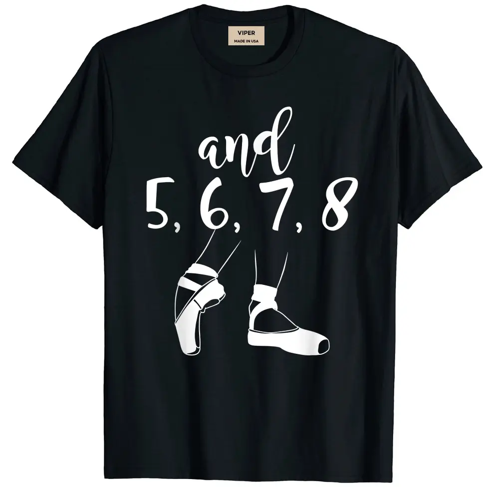 And 5 6 7 8 Choreographer Pointes Ballet Funny Dance Teacher T-Shirt - Black