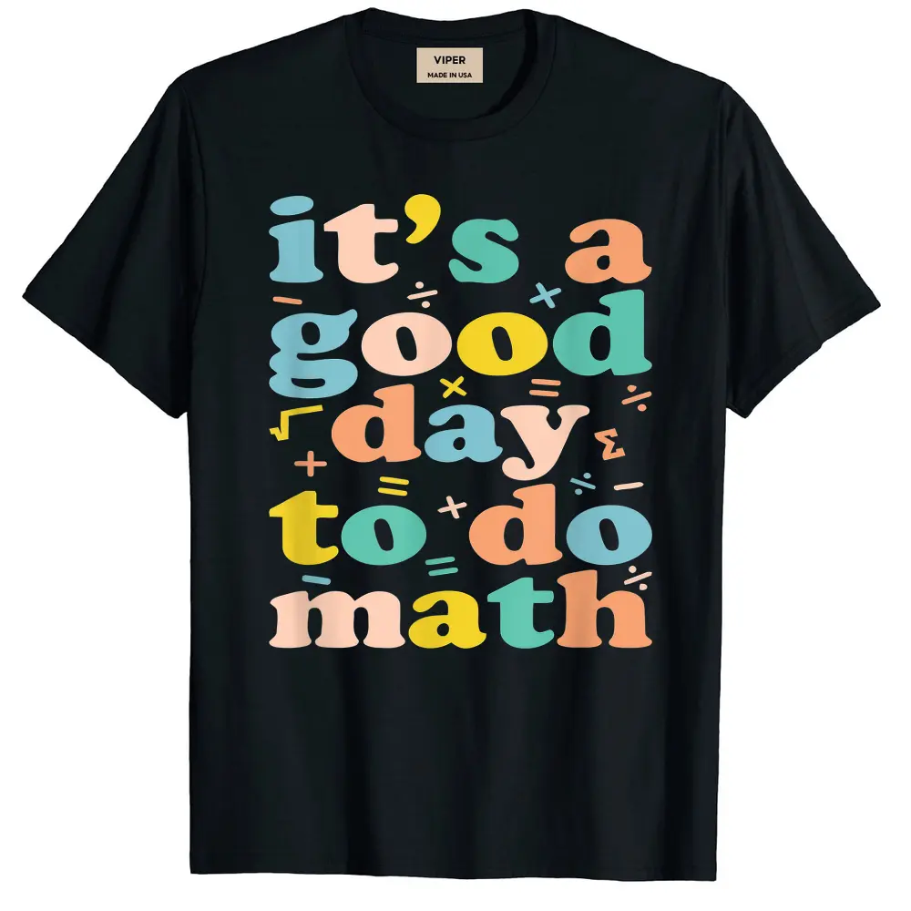 Back To School Its A Good Day To Do Math Teachers Women Kids_1 T-Shirt - Black