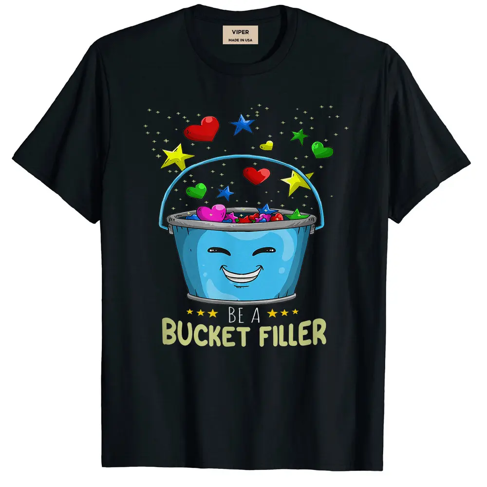 Be A Bucket Filler Teacher T-Shirt - Black