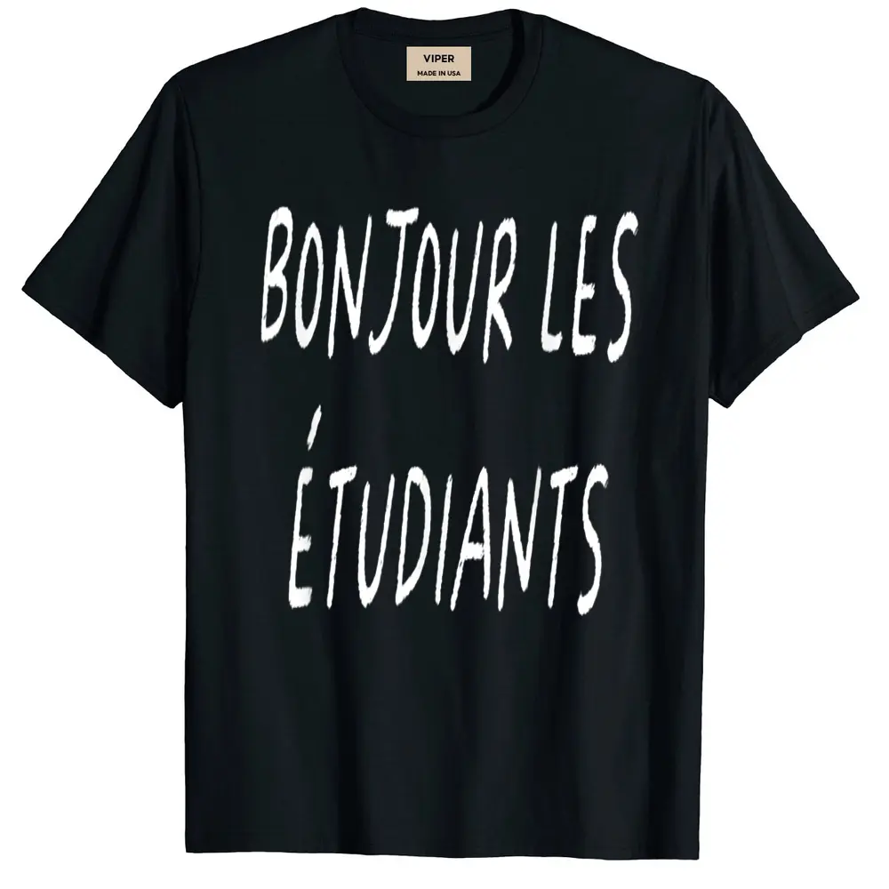 Bonjour Les Etudiants French Teacher Back To School T-Shirt - Black