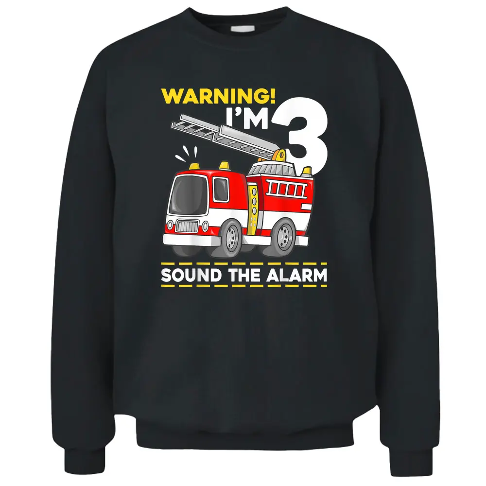 3rd Birthday Boy Toddler Fire Truck 3 Year Old Firefighter Pullover Sweatshirt