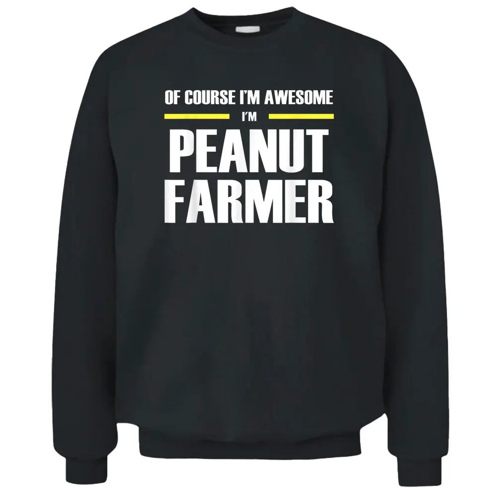 Awesome Peanut Farmer - Copy Pullover Sweatshirt