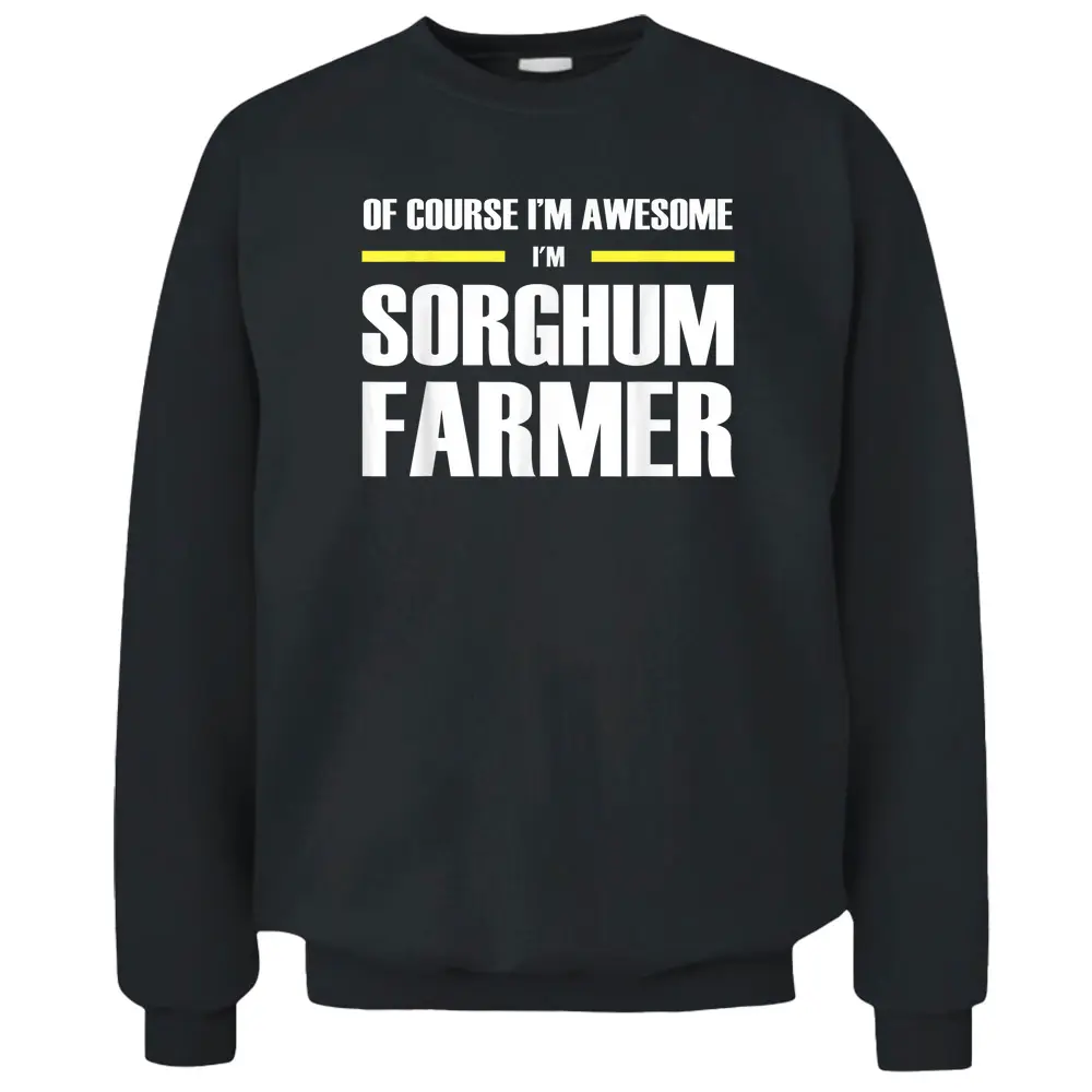 Awesome Sorghum Farmer - Copy Pullover Sweatshirt