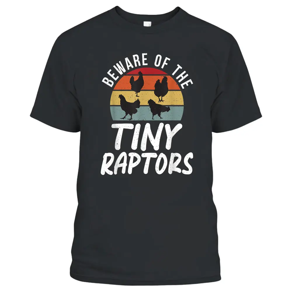 Beware Of The Tiny Raptors Poultry Farmer Retro Chicken - Copy T-Shirt