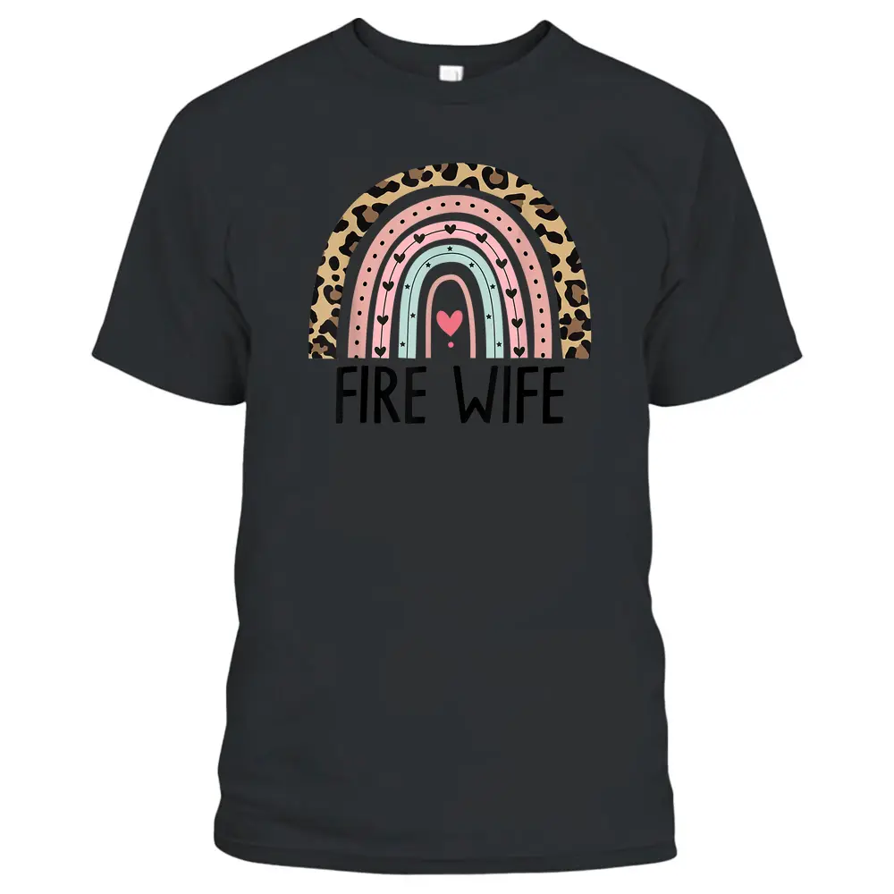 Fire Wife Firefighter Wife Fireman Life T-Shirt