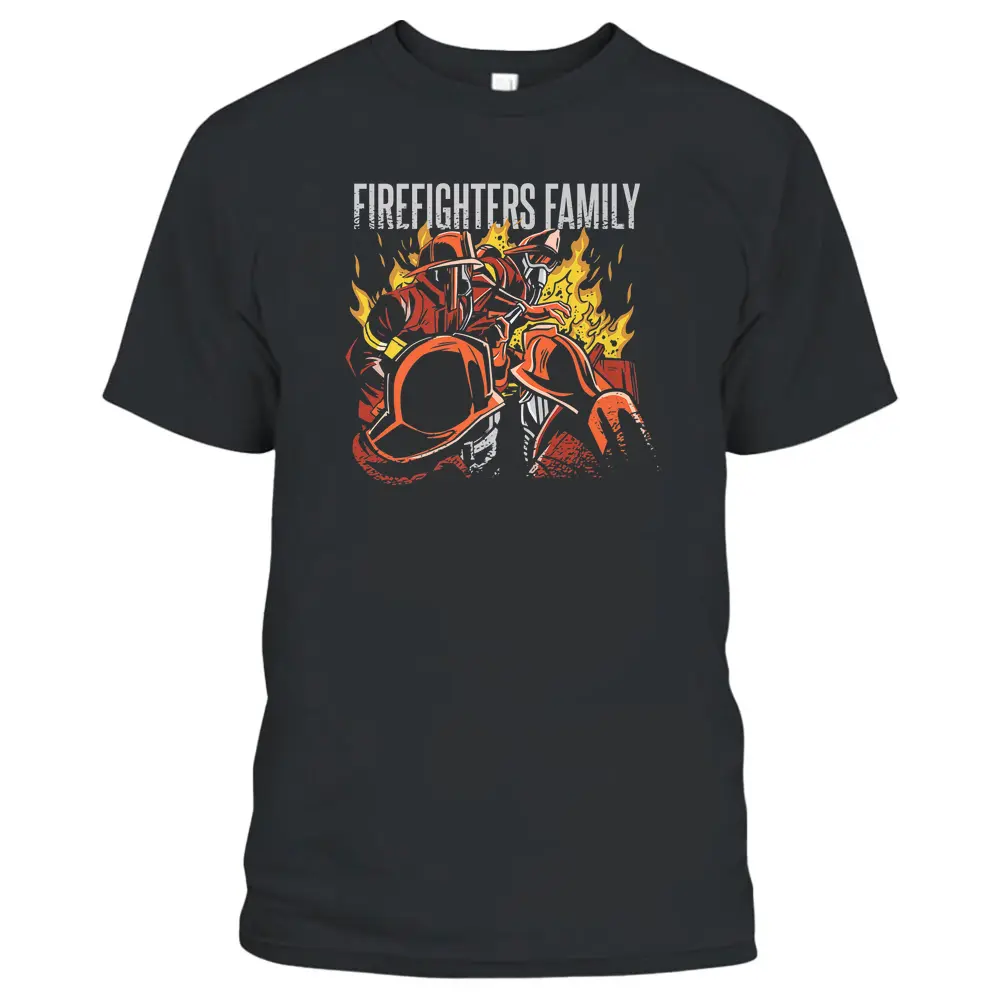 Firefighter - Firefighters Family T-Shirt