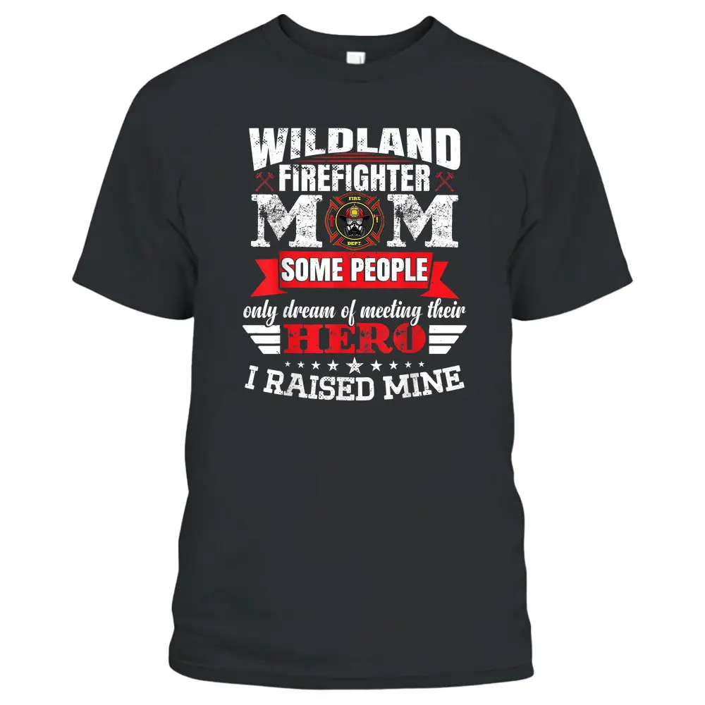 Firewoman Wildland Firefighter Mom T-Shirt