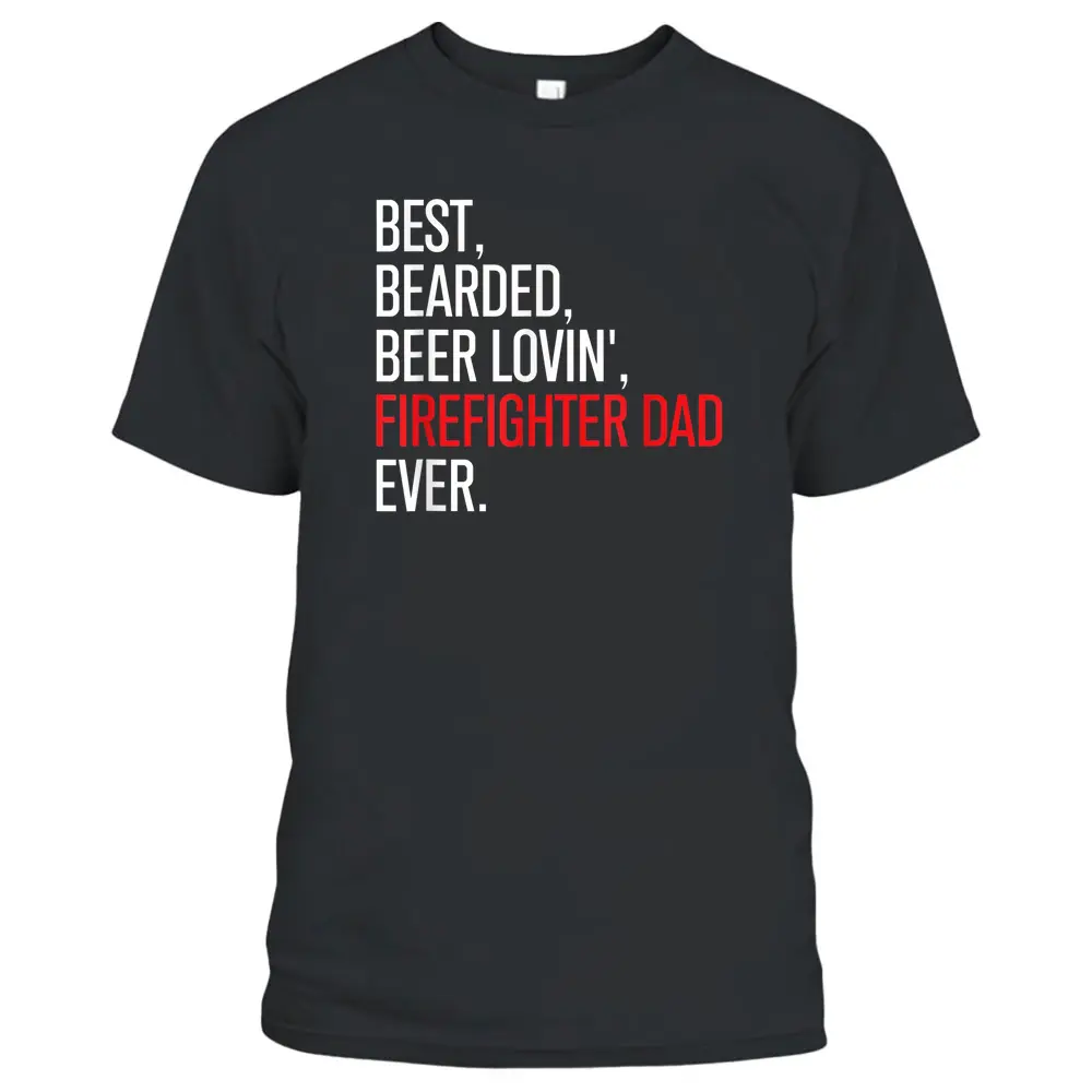 Funny Bearded Firefighter Dad Beer Lover Firefighter T-Shirt