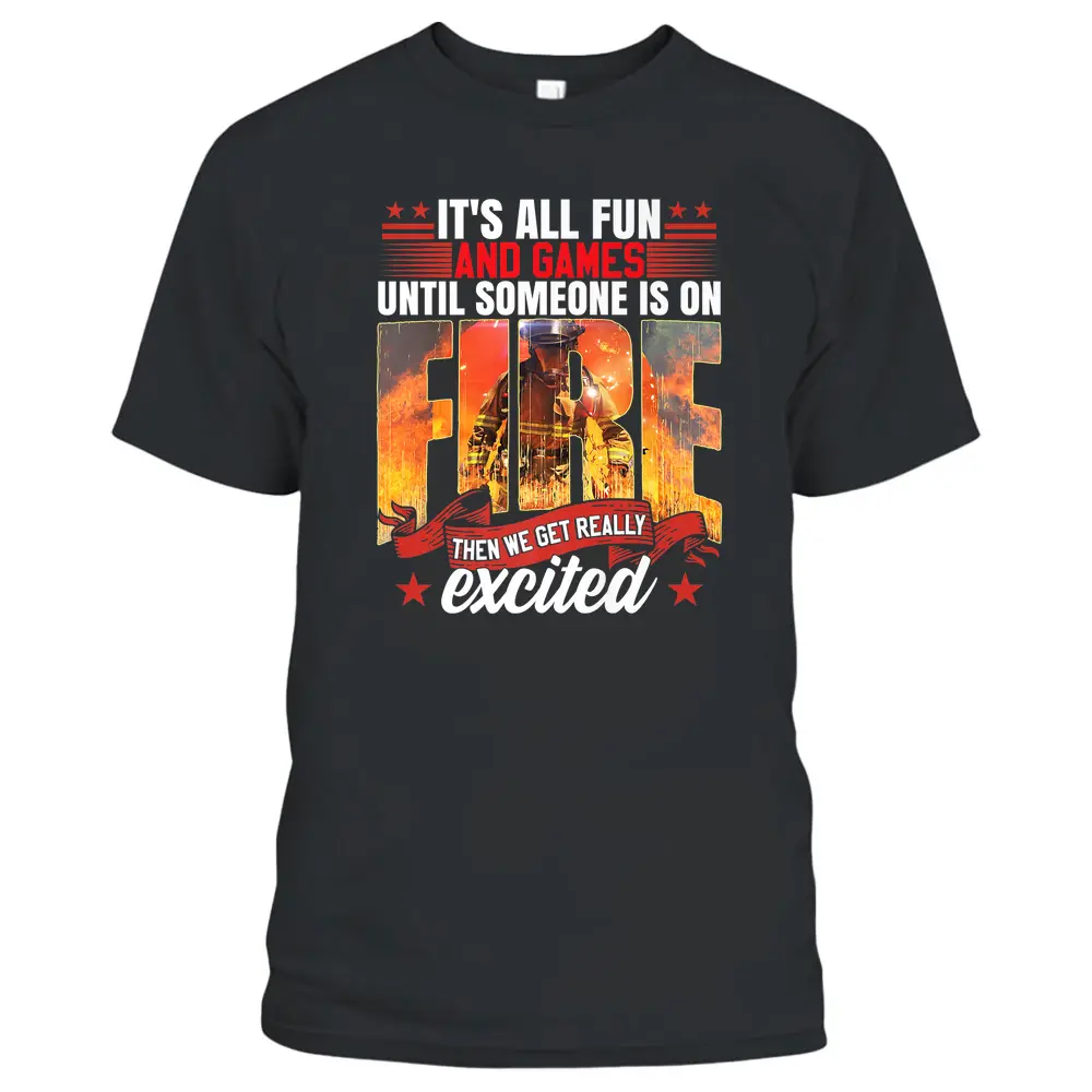 Funny Fire Department Wildland Fireman Firefighter T-Shirt