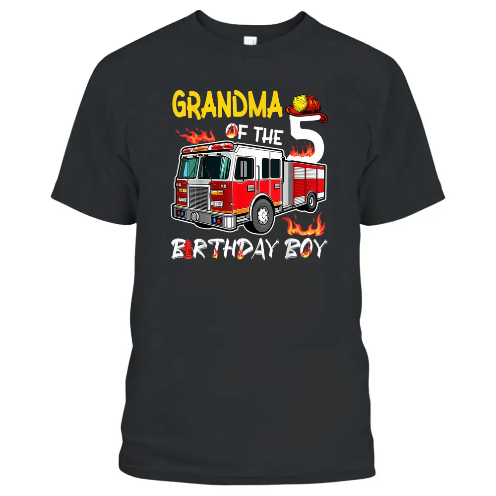 Grandma Of The 5th Birthday Boy Happy Birthday Firefighter T-Shirt