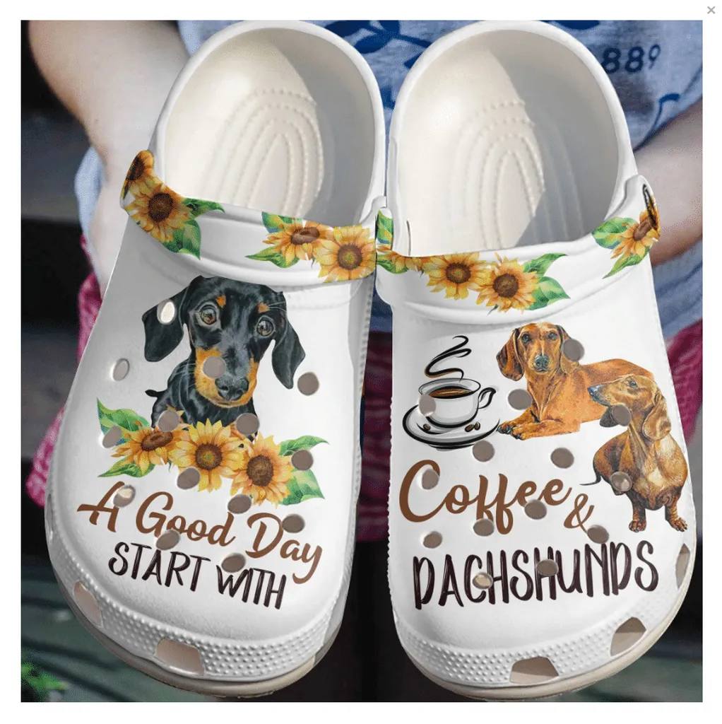 A Good Day Start With Coffee And Dachshund Clog