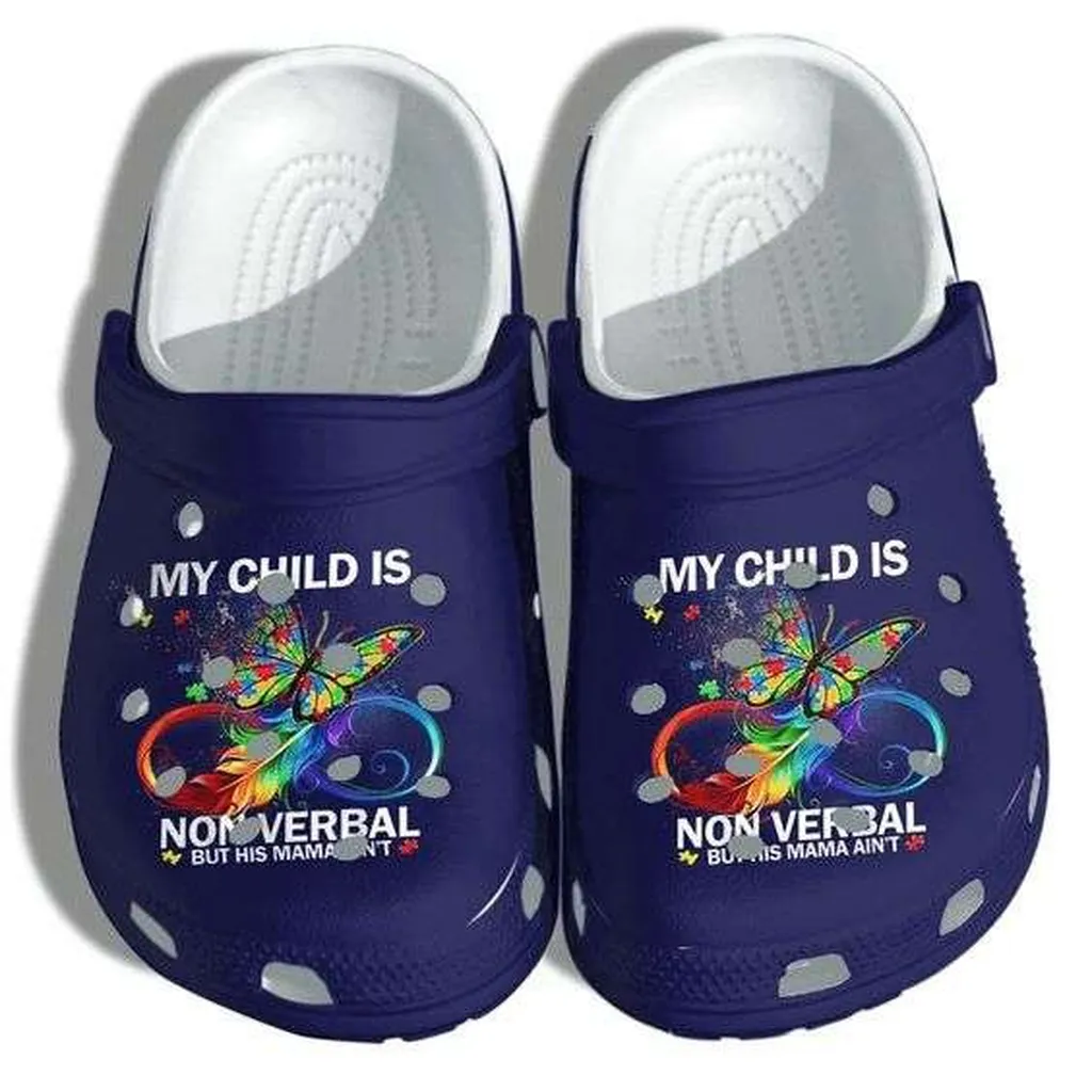 Autism Awareness Day My Child Is Nonverbal But His Mama Aint Crocs Crocband Clog