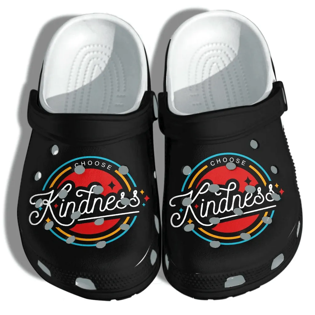 Choose Kindness Be Kind For Men And Women Gift For Fan Classic Water Rubber Crocs Clog