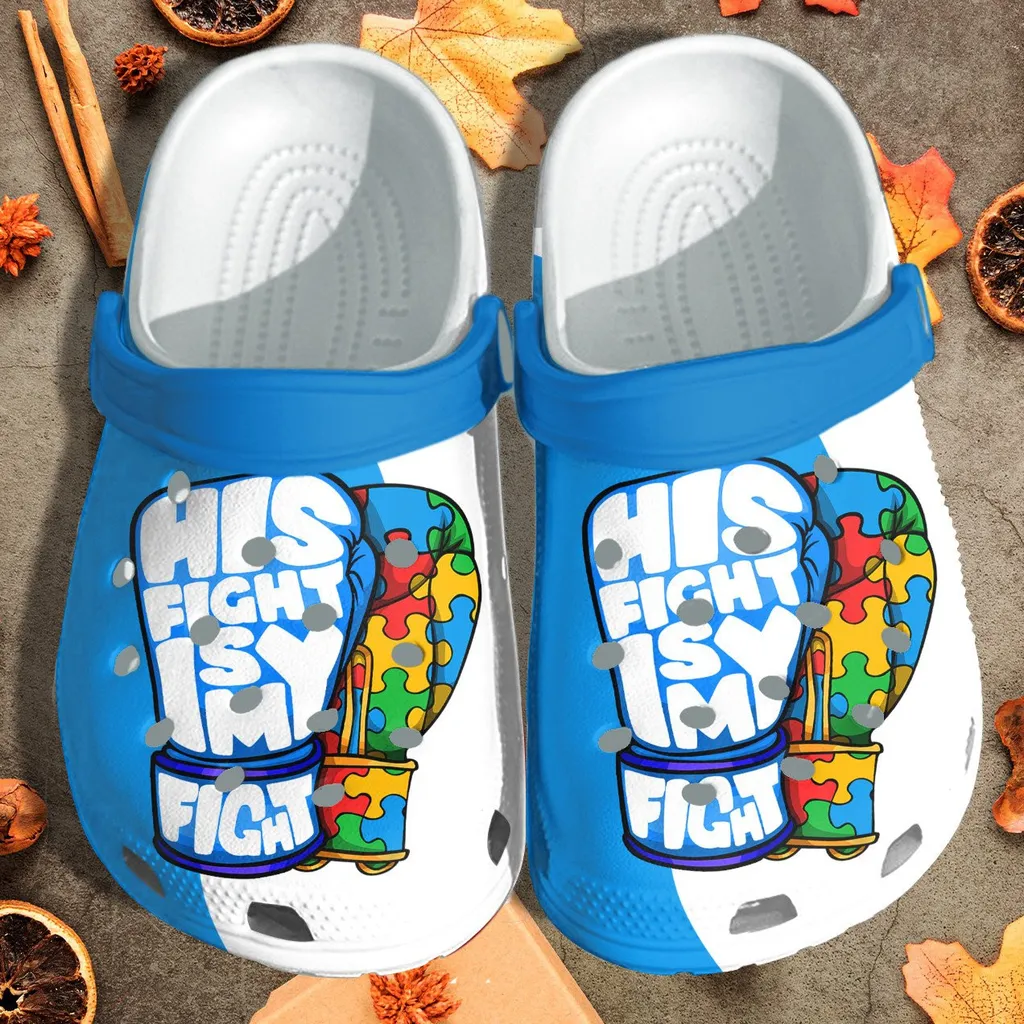 His Fight Is My Fight Clogs - Autism Awareness