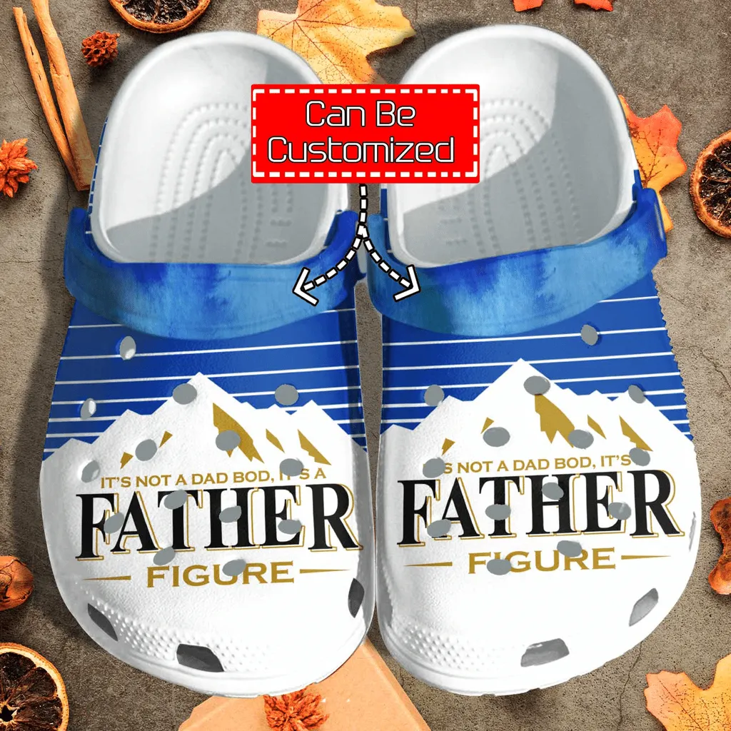 Personalized Its Not A Dad Bod Its A Father Figure Gift For Father Crocs Clog