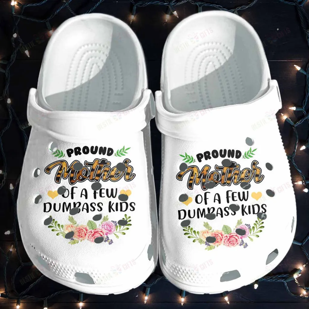 Pround Mother of A Dumbass Kids Crocs, Personalized Crocs Classic Clogs