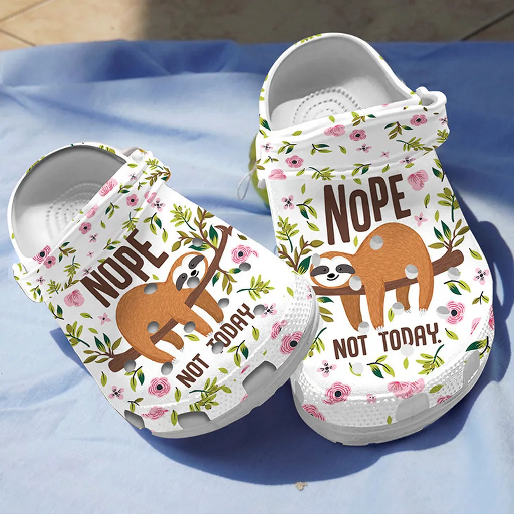 Sloth Nope Not Today Gift For Fan Classic Water Rubber Crocs Clog